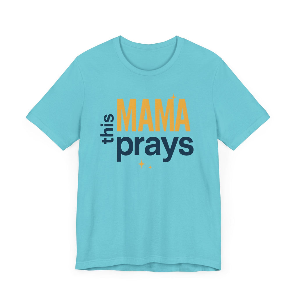 This Mama Prays Tee | Unisex Jersey Short Sleeve T-Shirt, Faith Gift, Mom Life Shirt, Inspirational Apparel, Christian Merchandise