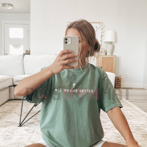 "His Way Is Better" Christian Shirt – Comfort Colors Jesus Tee