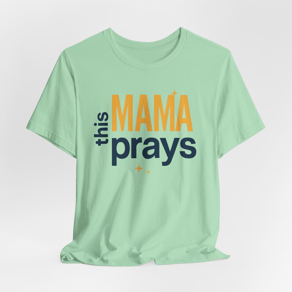 This Mama Prays Tee | Unisex Jersey Short Sleeve T-Shirt, Faith Gift, Mom Life Shirt, Inspirational Apparel, Christian Merchandise